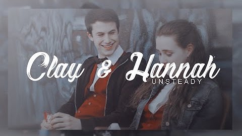 Hannah & Clay - Unsteady