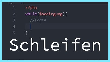 Einführung in PHP - Schleifen | Part 3 PHP Tutorial für Anfänger