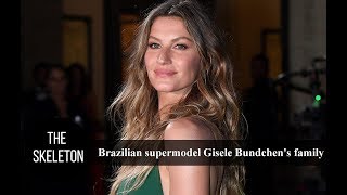 Famous Brazilian supermodel Gisele Bundchen's family Net Worth