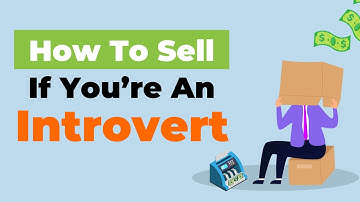 HATE selling? How to close more deals (as an introvert)