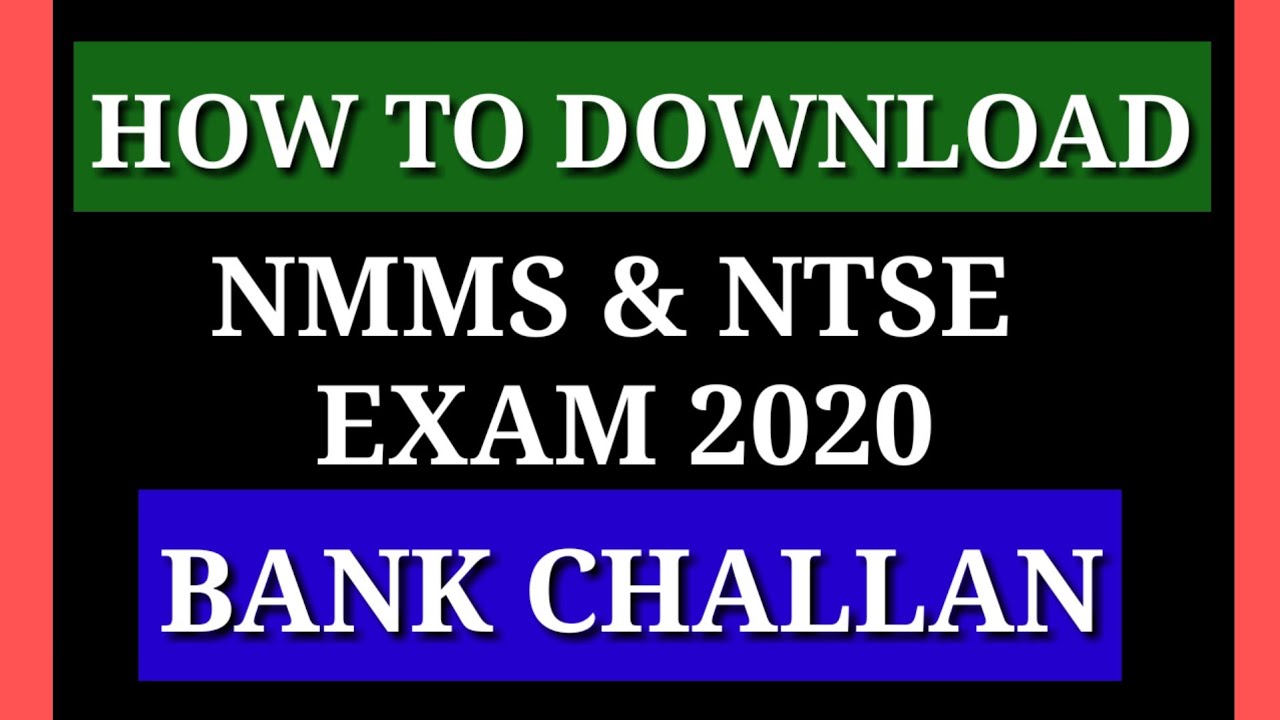 HOW TO DOWNLOAD NMMS AND NTSE BANK CHALLAN/NTSE & NMMSA EXAM 2020/