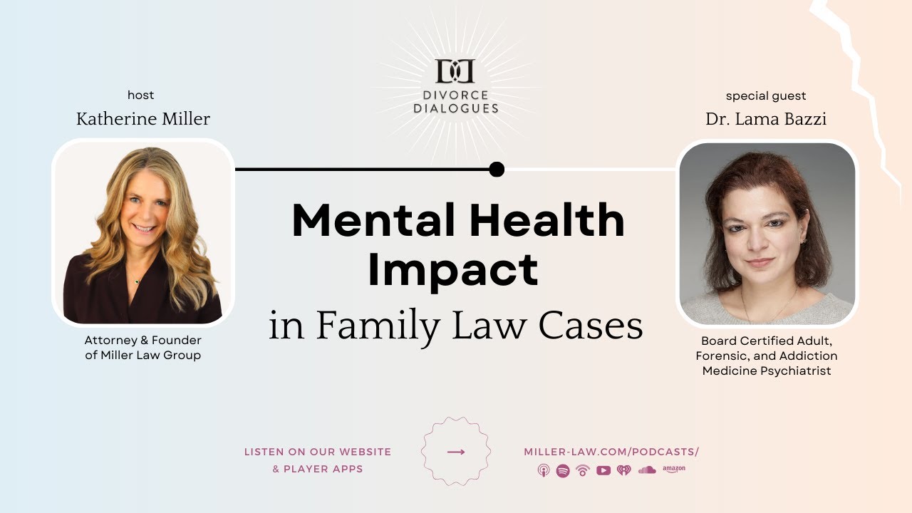 Mental Health Impact in Family Law Cases - with Dr. Lama Bazzi