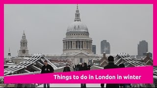 Things to do in London in Winter