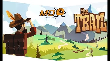 The Trail ► Gameplay IOS & Android