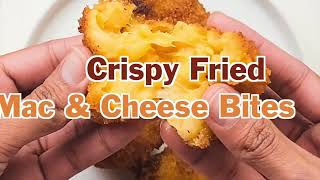 Crispy Fried Mac and Cheese Bites