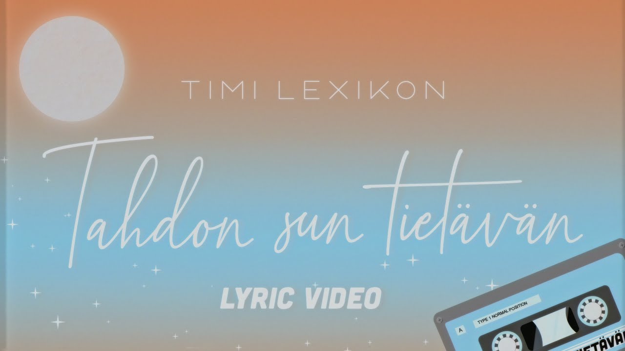 Timi Lexikon - Tahdon sun tietävän (Official Lyric Video)