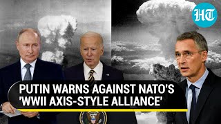 Putin's World War III warning? 'NATO building WW II-style bloc', claims Russian President | Watch