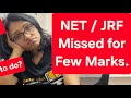 MISSED NET JRF FOR 2 TO 4 MARKS - Why? What to do? #ugcnetexam #netjrf #motivation