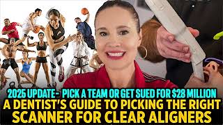 2025- Picking the Right Scanner for your Clear Aligner Case
