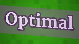 OPTIMAL pronunciation • How to pronounce OPTIMAL