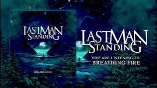 Last Man Standing - Breathing Fire (REMASTERED)