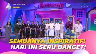 Semuanya Inspiratif! Hari Ini SERU BANGET! | BROWNIS (24/7/23) P4
