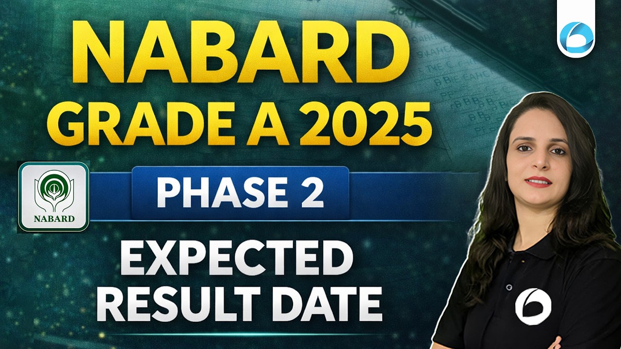 🔴 NABARD Grade A 2025 Phase 2 Expected Result Date
