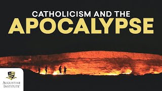 What Do Catholics Believe about the Apocalypse?