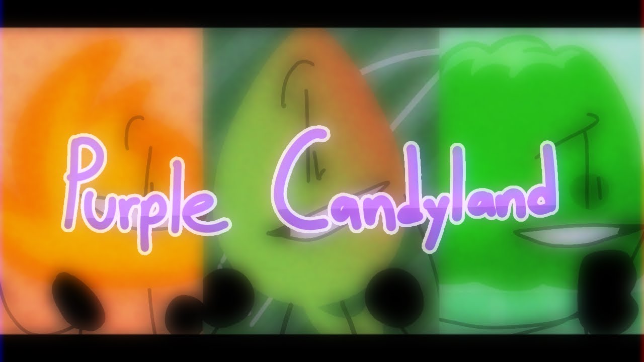 Purple CandyLand meme (BFB AU) YouTube