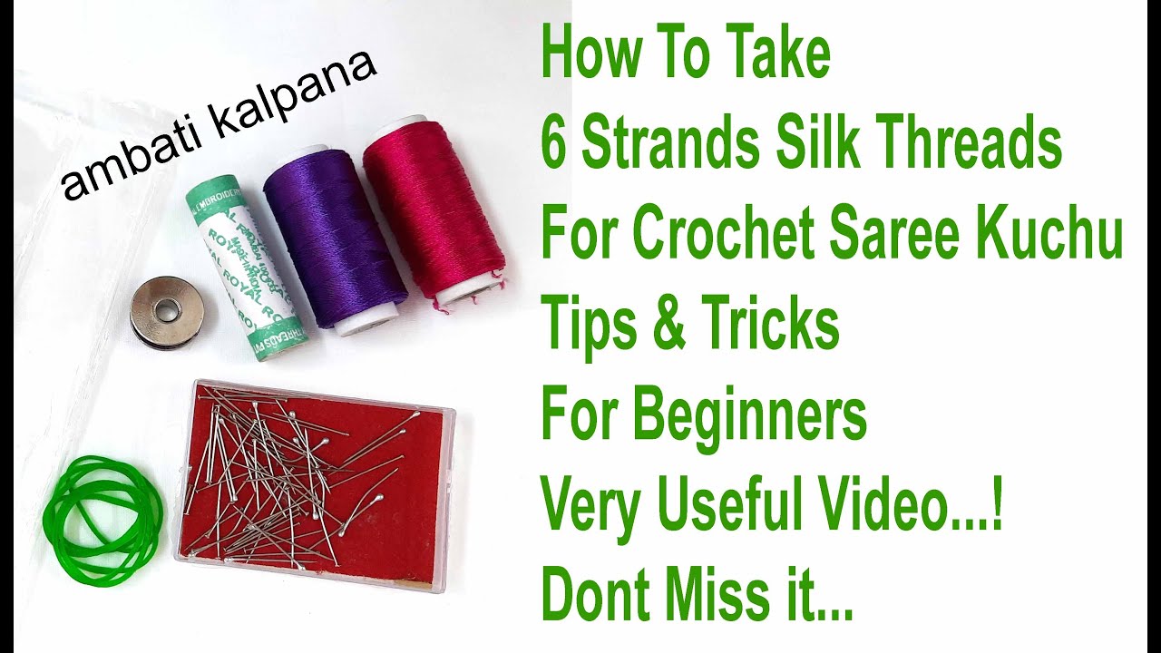 How Take 6 Strands Of Silk Thread Easily For Beginners | Crochet Tips& Tricks | ambatiKalpana Telugu
