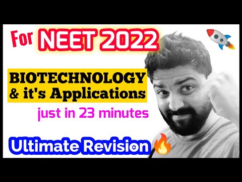 "Biotechnology & Its Application" just in 23 Minutes 🔥🔥 | Ultimate Revision | Neet 2022