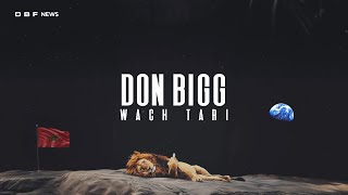 Don Bigg  Wach Tari