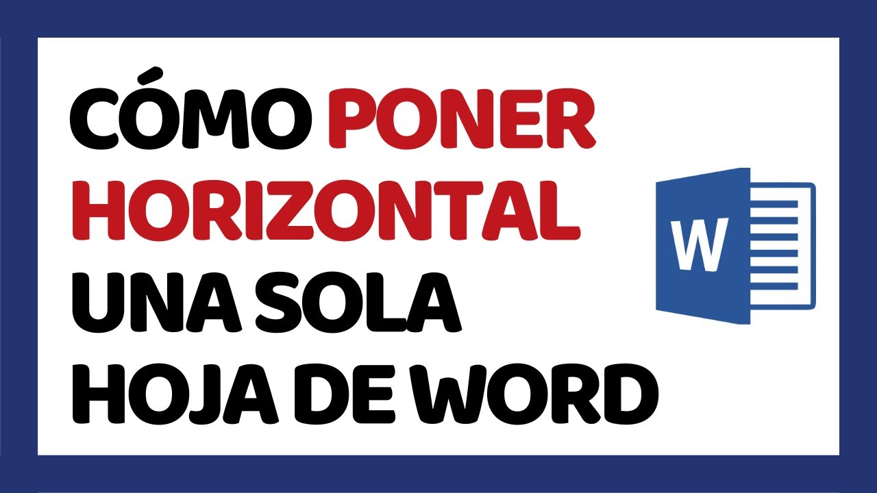 Cómo Poner en Horizontal una Sola Hoja de Word 2007, 2010 y 2013