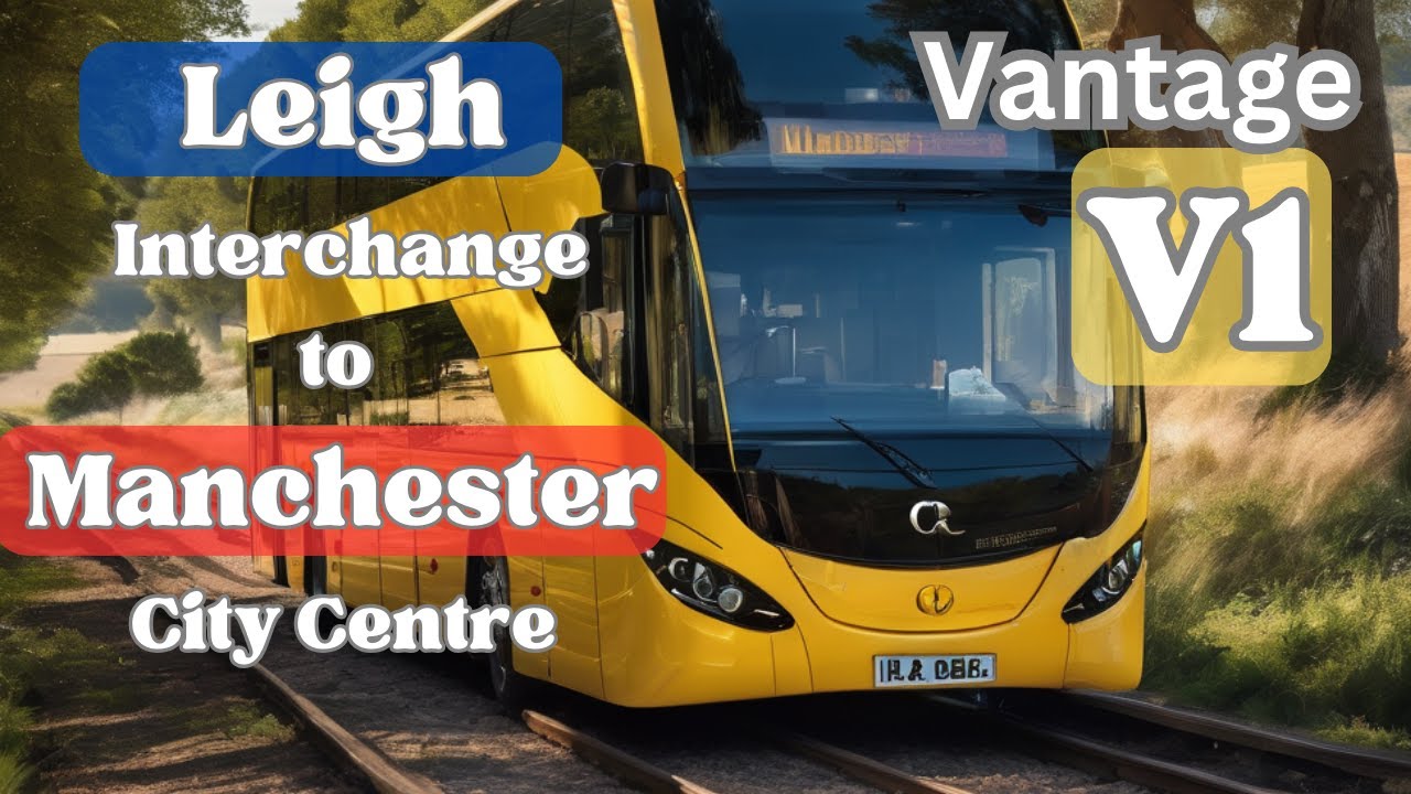 The V1 Bus From LEIGH Interchange To MANCHESTER CITY Centre Using A The V1 Bus From LEIGH Interchange To MANCHESTER CITY Centre Using A