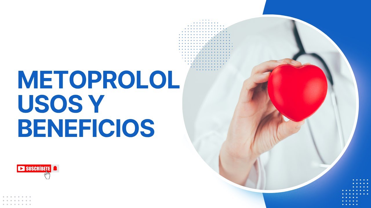 Metoprolol: para qué sirve, efectos y dosis