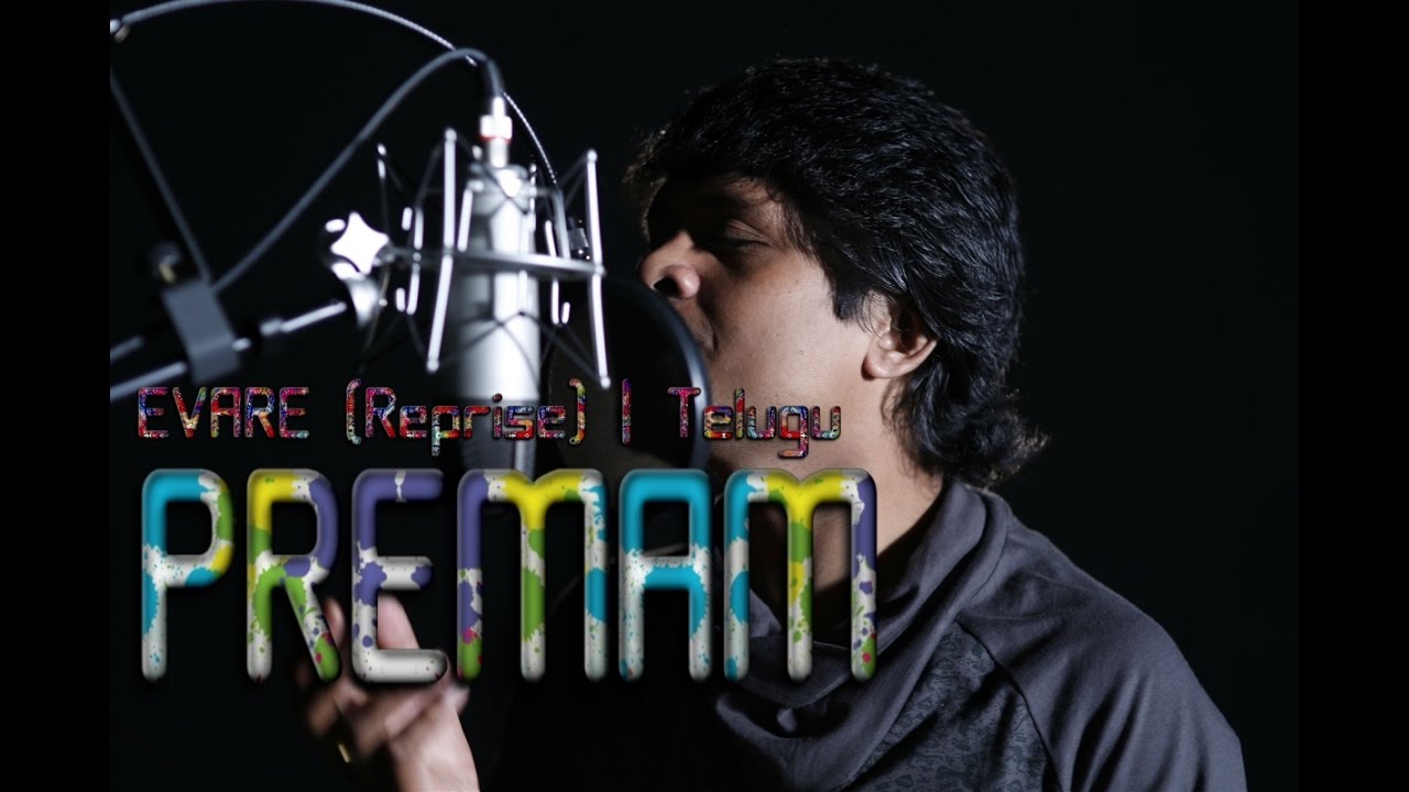 Premam Cover |  Evare Telugu Reprise  | Satyananda Rowlo