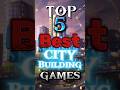 Top 5 Best High Graphics City Building Games for mobile #shorts
