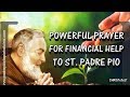 Powerful prayer for financial help to st padre pio