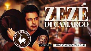 As Melhores De Zeze De Camargo - Melhores Musicas Sertanejo Ao Vivo