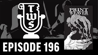 The Weekly Scroll | EP 196 | PRINT WEAVER