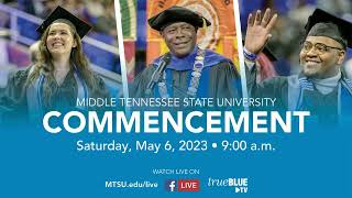 MTSU - Spring Commencement 2023, May 6 9 00 AM