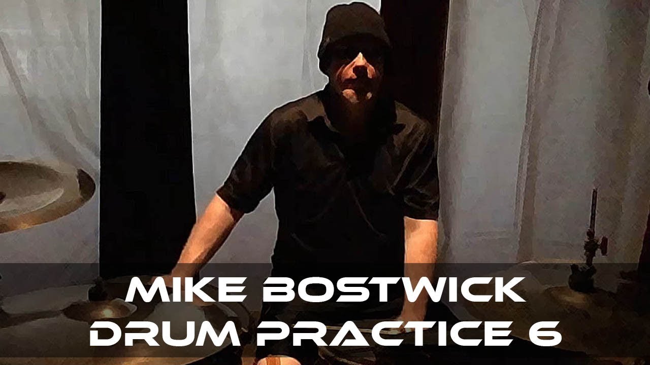 Mike Bostwick Drum Practice 6: The Happy Accident