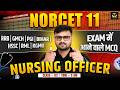 NORCET 11 &amp; All Nursing Officer Exams | HSSC | PGI | RRB | Bihar | GMCH | MOST IMPORTANT MCQs Class