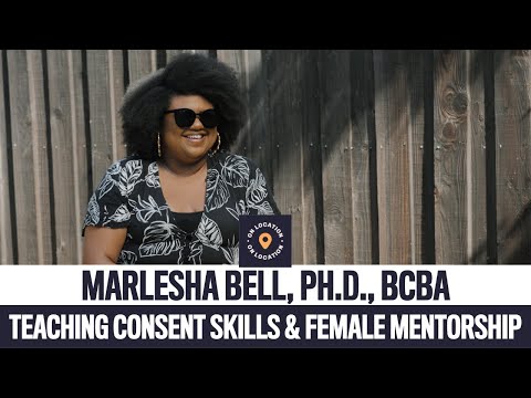 Teaching Consent Skills & Female Mentorship w/ Marlesha Bell, Ph.D., BCBA