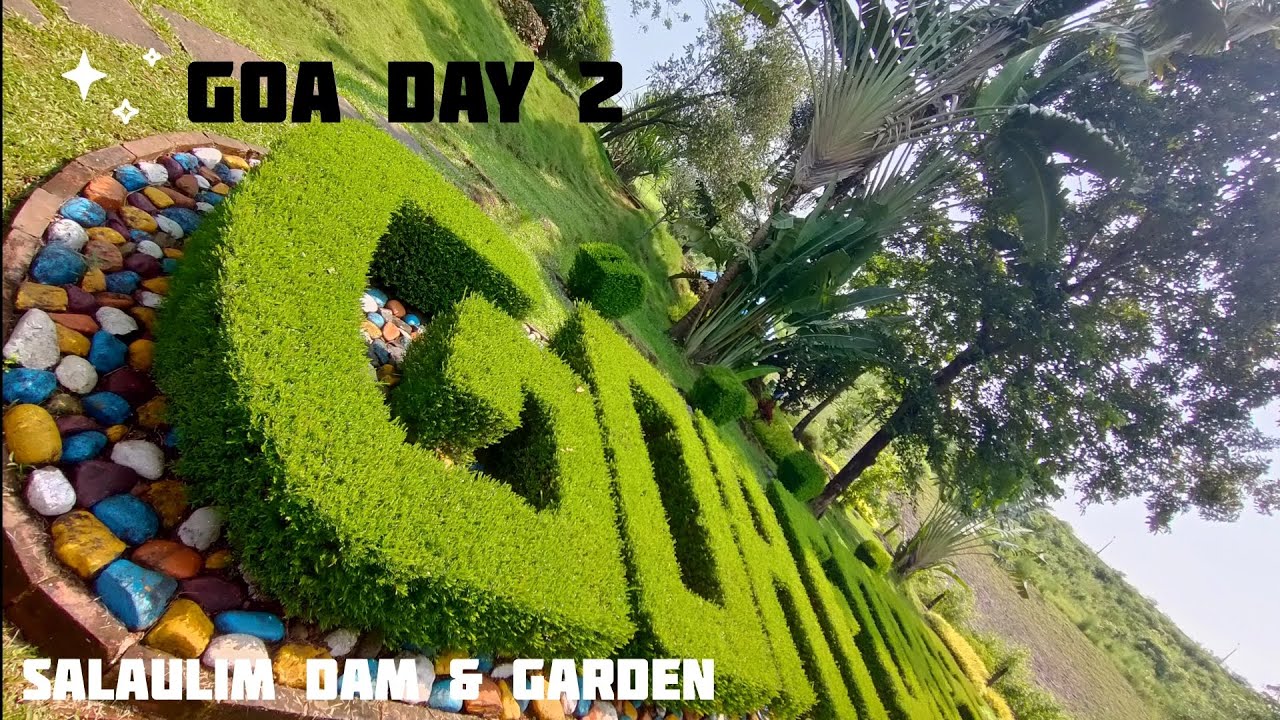 Goa Day 2 |SALAULIM DAM| SALAULIM GARDEN|BIRLA RADHAKRISHNAN MANDIR|GOA|