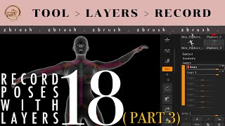 ZB_18 (Part 3) | Using Layers to record movements and multiple poses for 1 Subtool.