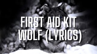 First Aid Kit - Wolf (Lyrics)