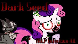 THEY ARE AS GOOD AS DEAD | Dark Seed (MLP Infection AU)
