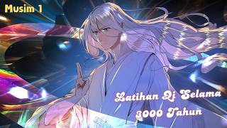 🔥 Latihan Qi Selama 3000 Tahun (S1 Full) | Diledek Gagal Kultivasi, Tapi Sekali Serang Langsung KO!