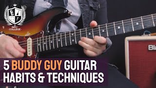 5 Buddy Guy Blues Guitar Habits - Play Guitar Like Buddy Guy - PMT College