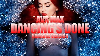 Dancing’s Done - Ava Max (Instrumental Karaoke) [KARAOK&J]