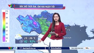 Dự Báo Thời Tiết 18H45 - 17012026 Bắc Bộ Trời Ấm, Ẩm Hai Ngày Tới Vtvwdb