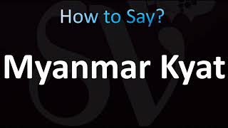 How to Pronounce Myanmar Kyat Correctly! (Currency)