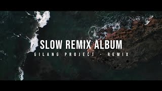 Download lagu Dj Slow Remix Album!!! Cocok Buat Santai (Gilang Project Remix)