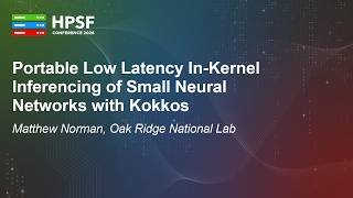 Portable Low Latency In-Kernel Inferencing of Small Neural Networks with Kokkos - Matthew Norman