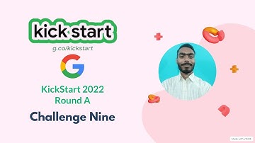 Challenge Nine | Google KickStart | Round A KickStart 2022