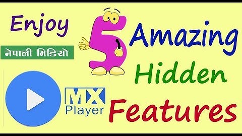 [Nepali] 5 Amazing Hidden Features of MX Player, Android App Settings