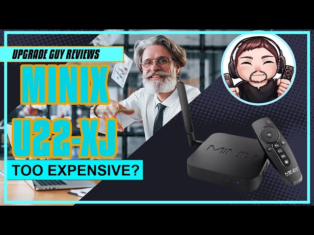 minix neo u22 xj - Is the Minix neo u22-xj worth it? - $200