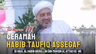 Latest!!! Habib Taufiq Assegaf's Sermon at the Kramat Empang Haul, Bogor
