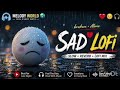 Midnight Sad Lofi 🌙 | Pain, Memories & Lonely Nights Playlist